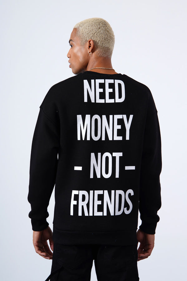 The Urban 'Need Money Not Friends' Sweatshirt Met Opdruk Aan De Voorkant & Achterkant Voor Heren